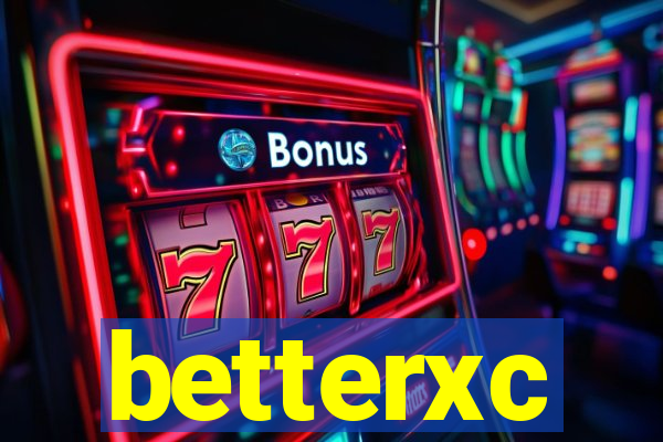 betterxc