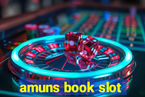 amuns book slot