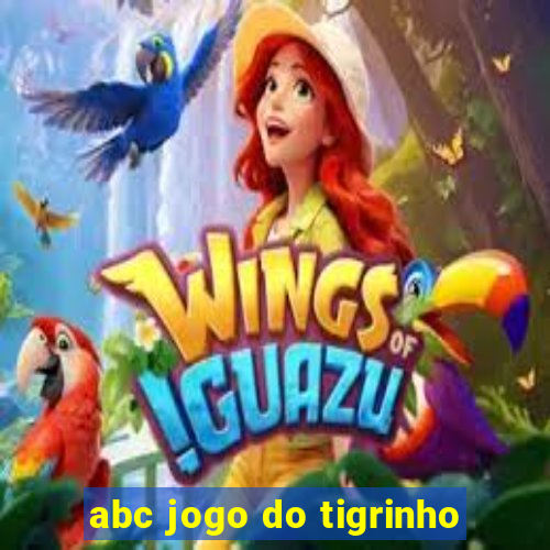 abc jogo do tigrinho