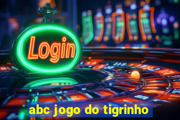 abc jogo do tigrinho