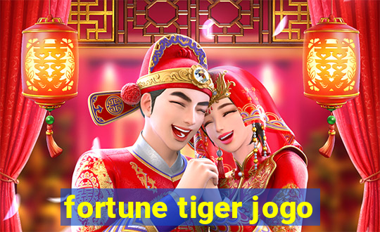 fortune tiger jogo