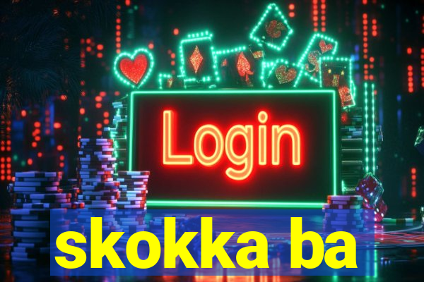 skokka ba