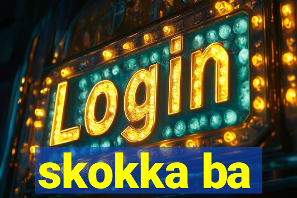 skokka ba