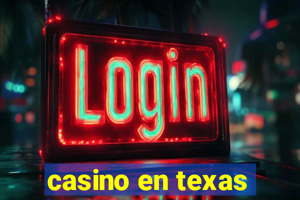 casino en texas