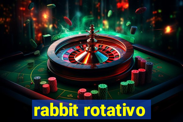 rabbit rotativo