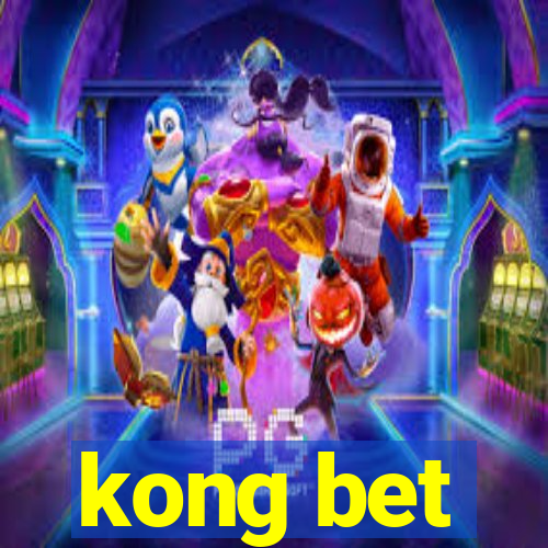 kong bet