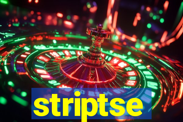 striptse