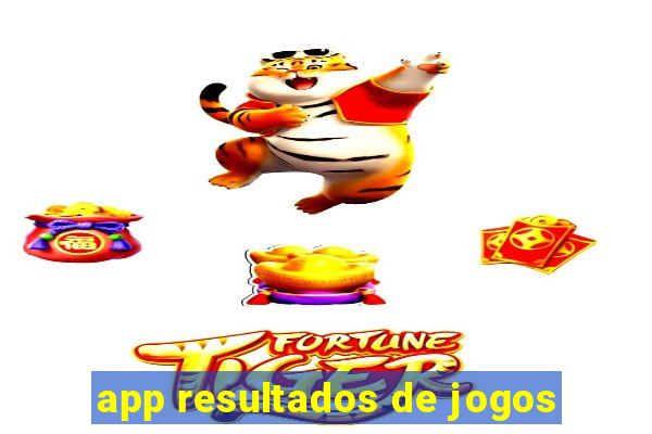 app resultados de jogos