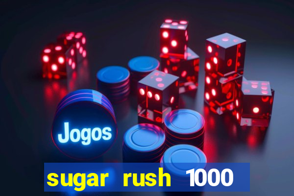 sugar rush 1000 demo pragmatic