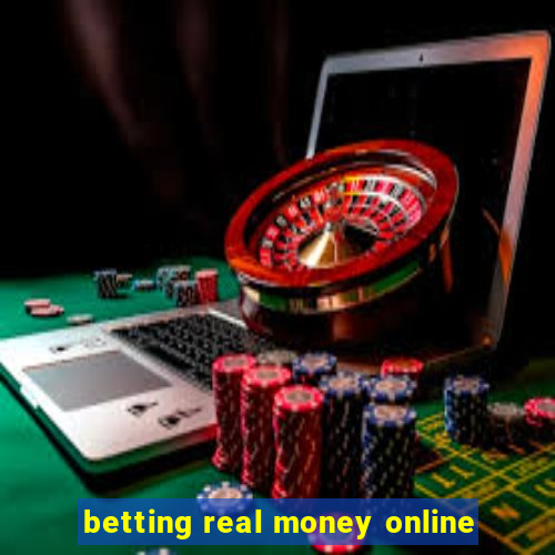 betting real money online