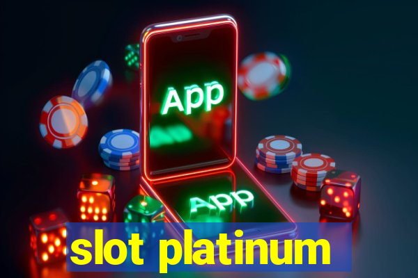 slot platinum