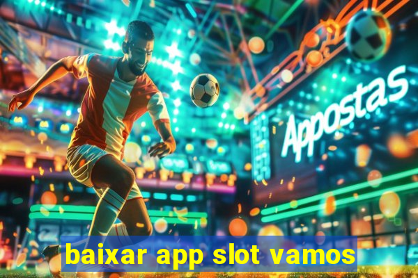 baixar app slot vamos