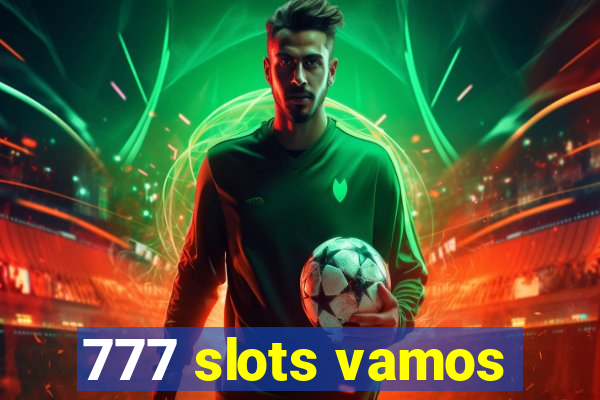 777 slots vamos