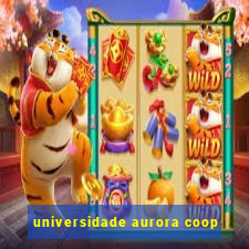 universidade aurora coop