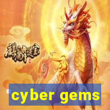 cyber gems