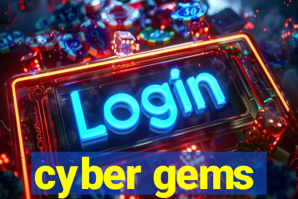 cyber gems