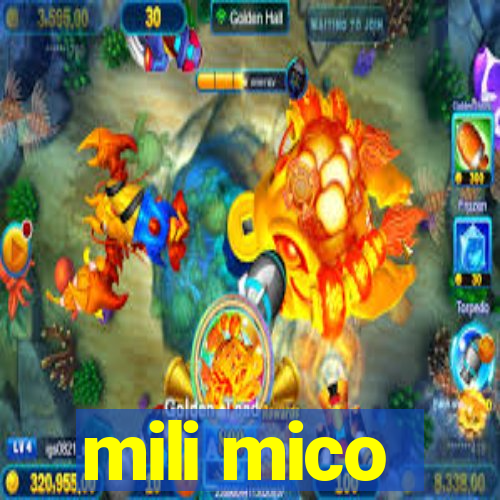 mili mico