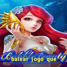 baixar jogo que ganha dinheiro na hora