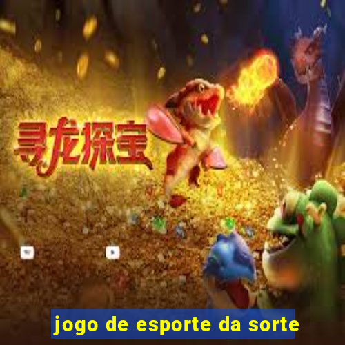 jogo de esporte da sorte