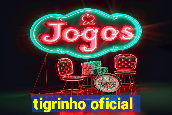 tigrinho oficial