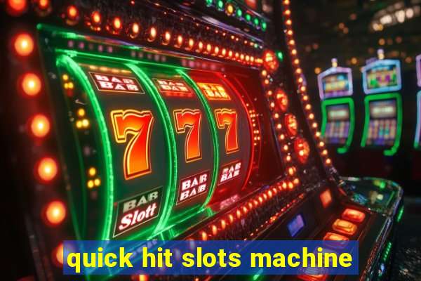 quick hit slots machine