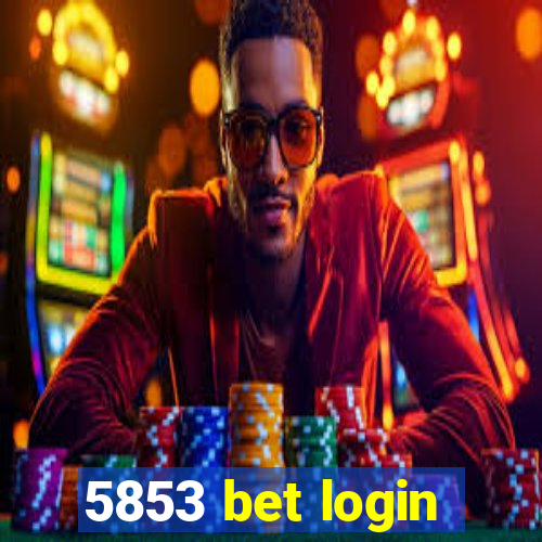 5853 bet login