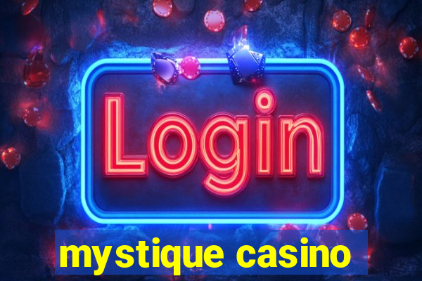 mystique casino