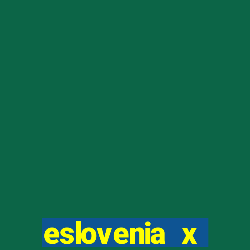 eslovenia x cazaquist?o palpite