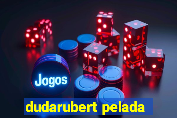 dudarubert pelada