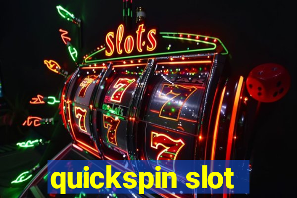 quickspin slot