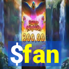 $fan