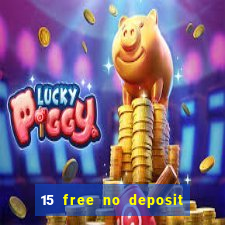 15 free no deposit casino to win real money