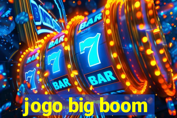 jogo big boom