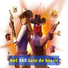 bet 365 saiu do brasil