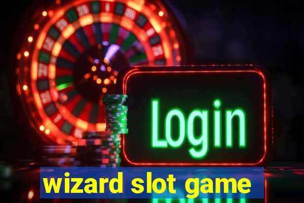 wizard slot game