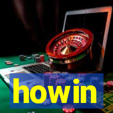 howin