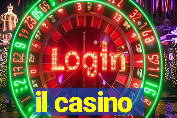 il casino