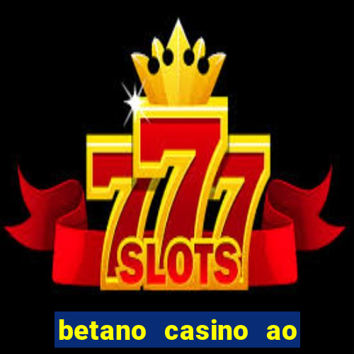 betano casino ao vivo online