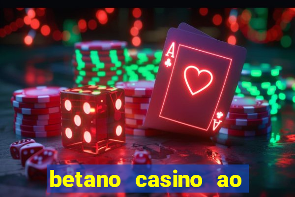 betano casino ao vivo online