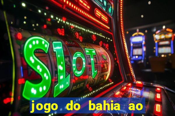 jogo do bahia ao vivo sbt