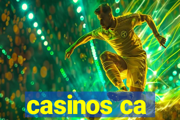 casinos ca