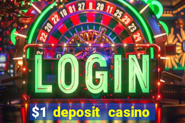 $1 deposit casino 2018 nz