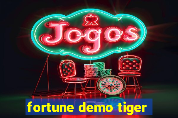 fortune demo tiger