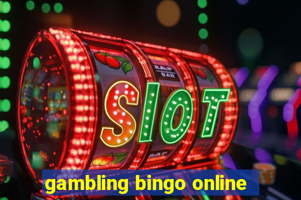 gambling bingo online