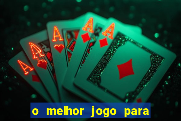 o melhor jogo para ganhar dinheiro de verdade