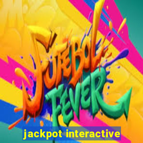 jackpot interactive