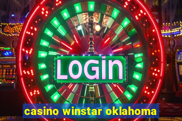 casino winstar oklahoma