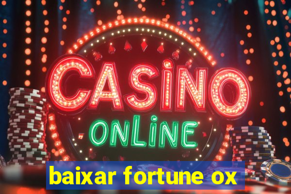 baixar fortune ox