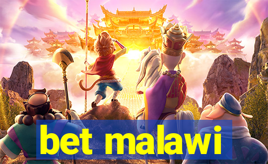 bet malawi