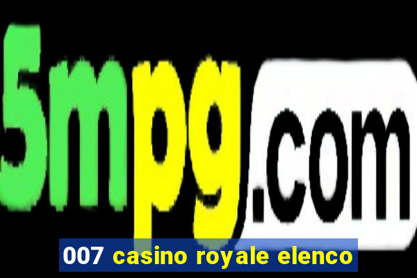 007 casino royale elenco